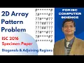 2D Array Pattern Diagonals Adjoining Areas ISC-2016 Specimen Paper