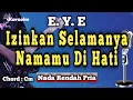 Download Lagu Izinkan Selamanya Namamu Di Hati - EYE (Karaoke Version) Nada Rendah Pria