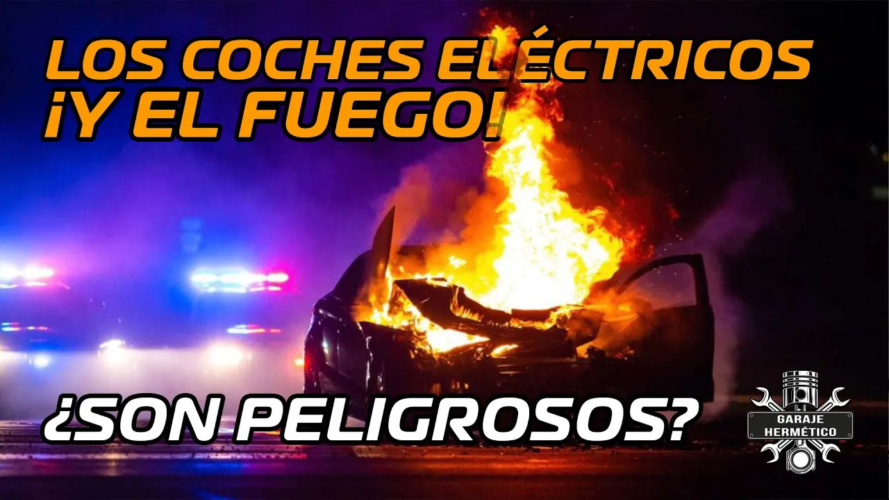 Los coches ELÉCTRICOS y el FUEGO: ¿Son peligrosos?