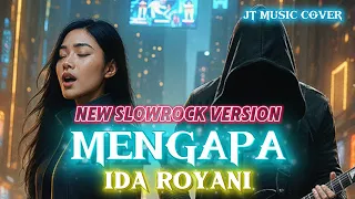 mengapa ida royani slowrock version lirik lagu 