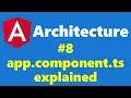 8 - app component ts Explained