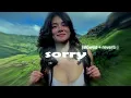 justin bieber - Sorry ( slowed + reverb)