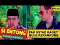 Download Lagu Pak Ustad Kaget Ada Bule Kekampung – Si Entong Abunawas Dari Betawi Eps 25 Part 1