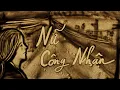Download Lagu NỮ CÔNG NHÂN - TRƯỜNG LÊ | MV TRANH CÁT | Tại trời không thương em