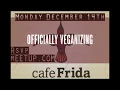 Veganizer Cafe Frida of NYC The Veganizers