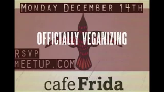 Veganizer Cafe Frida of NYC The Veganizers