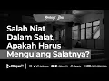 Download Lagu Salah Niat Dlm Salat, Apakah Harus Mengulang Salatnya - Ust Dr. Muhammad Haikal Ali Basyarahil, M.A.