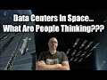 Why Everyone Is Talking About Data Centers In Space