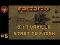 Factorio 0 17 Vanilla EP 6 Start To Finish - Securing Oil Guide Gameplay