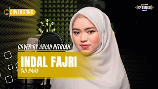 Download INDAL FAJRI - SITI HAWA | COVER BY ARIAH PITRIAH MP3