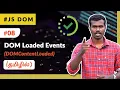 - DOM Loaded Events DOMContentLoaded