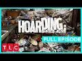 Hoarding Buried Alive S1 E1 FULL EPISODE