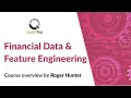 Course Overview Financial Data Science Feature Engineering Quantra by QuanInsti