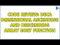 Code Review Deca dimensional ascending and descending array sort function 2 Solutions