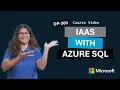 Deploy IaaS solutions with Azure SQL DP-300 3