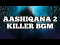 Download Lagu Aashiqana 2 | Killer BGM | Ep 3