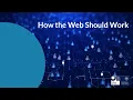 Download Lagu How the Web Should Work