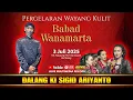 Download Lagu 🔴 LIVE WAYANG KULIT KI SIGID ARIYANTO - BABAD WANAMARTA - 3 JULI 2025