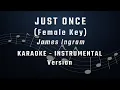 Download Lagu JUST ONCE - FEMALE KEY - KARAOKE - INSTRUMENTAL - JAMES INGRAM