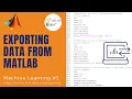 Exporting Data from MATLAB Machine Learning MATLABHelper