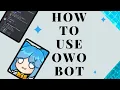 How to use owo bot how to use owo bot in hindi owo bot kaise use karte hain