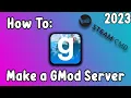 How To Create Set up a Garry s Mod Dedicated Server 2023