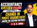 Chapter 3 Class 12 - Accountancy Change in Profit-Sharing Ratio Among the Existing Partners