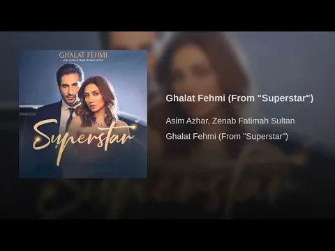 Download MP3 Ghalat Fehmi Full Original Song by Asim Azhar and Zainab Fatima Sultan SUBSCRIBE NOW 🔔