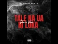 Download Lagu Tebara Vibes - Tale Na Ua Ni Loka [DJ GABBY REMIX]