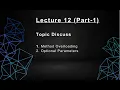 Lecture 12-Part-1 Method Overloading Optional Parameters