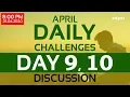 April Daily Challenges Day 9 - 10 Discussion Aneeq Edyst