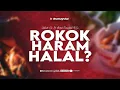 Download Lagu Rokok Haram atau Halal - Ustadz Dr. Muhammad Abduh Tuasikal