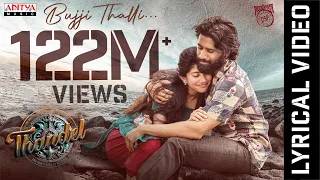 bujji thalli lyrical thandel naga chaitanya sai pallavi javed ali shree mani devi sri prasad