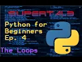 Python For Beginners Ep 4 - For and While loops