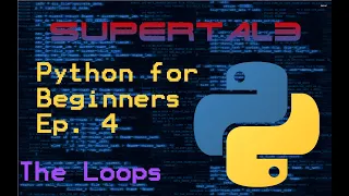 Python For Beginners Ep 4 - For and While loops