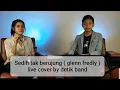 Download Lagu sedih tak berujung ( glenn Fredly ) live cover by detik band