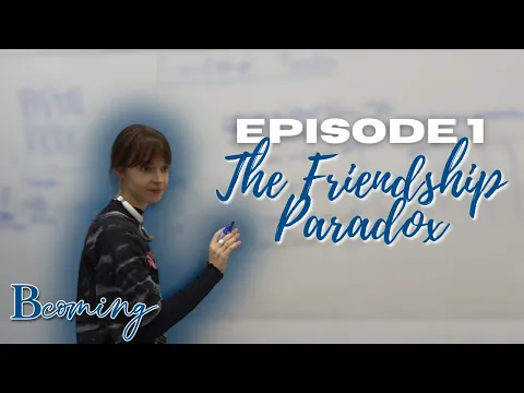 Bcoming Episode 1: The Friendship Paradox