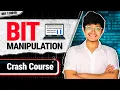 BIT MANIPULATION Crash Course All Tricks Pattern with Intuition for DSA CP