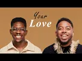 Download Lagu Moses Bliss x Chandler Moore - Your Love