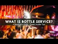 What is bottle service