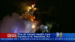 Fire At Vacant Health Care Facility In North Plainfield NJ