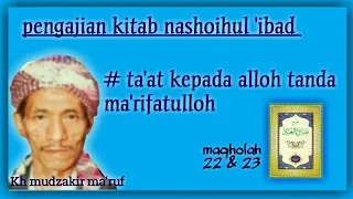 Download Kh mudzakir ma'ruf  pengajian kitab nashoihul ibad maqolah 22 MP3