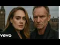 Download Lagu Adele and Sting - when we are close (music video)