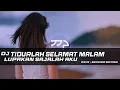 DJ TIDURLAH SELAMAT MALAM (BERSAMA BINTANG) REMIX SLOW BASS
