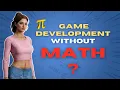 Game Development Without Math Let s Find Out Math Concepts Every Unity Game Dev should Know