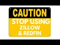 Stop Using Zillow and Redfin Why you should quit today