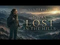 VINTERVALE - I Was Lost in the Hills | Emotional Indie Folk