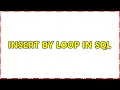 insert by loop in sql