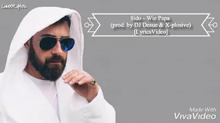 Sido Wie Papa Prod By DJ Desue X Plosive LyricsVideo 
