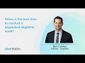 When is the best time to conduct a dependent eligibility verification